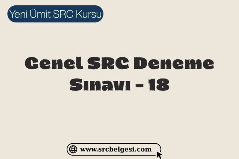 Genel SRC Deneme Sınavı - 18