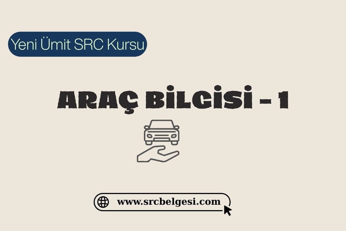 ARAÇ BİLGİSİ – 1