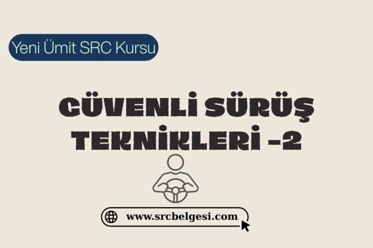 Güvenli Sürüş Teknikleri -2
