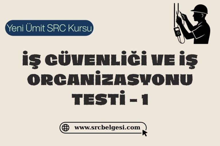 İş Güvenliği Ve İş Organizasyonu Testi - 1
