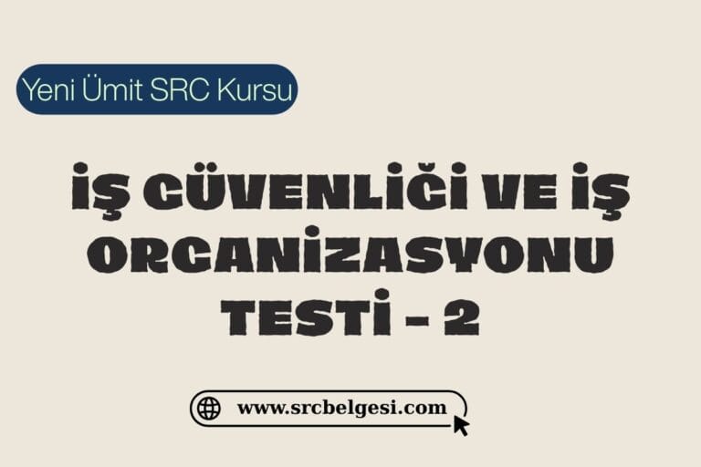 İş Güvenliği Ve İş Organizasyonu Testi - 2