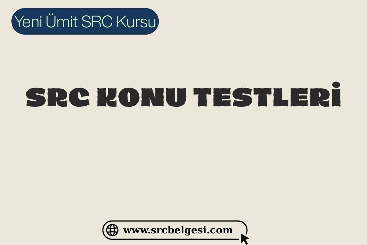 SRC KONU TESTLERİ