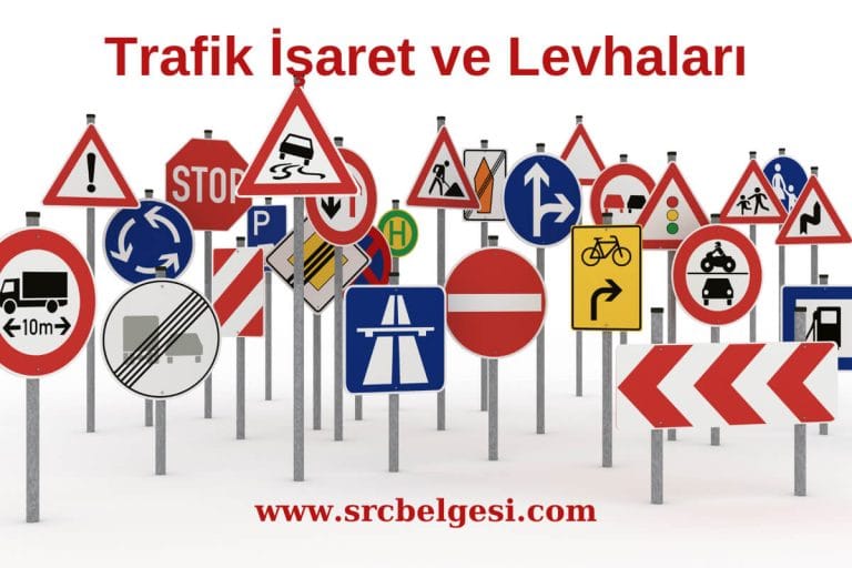 Trafik İşaret ve Levhaları Kaç Gruba Ayrılır?