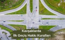 Kavşaklarda Geçiş Hakkı Sıralaması ve Kuralları