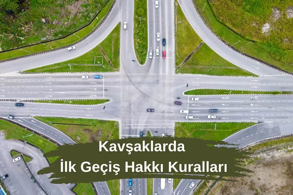 Kavşaklarda Geçiş Hakkı Sıralaması ve Kuralları