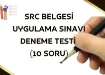 SRC Belgesi Uygulama Sınavı Deneme Testi (10 Soru)
