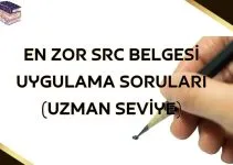 En Zor SRC Belgesi Uygulama Soruları (Uzman Seviye)