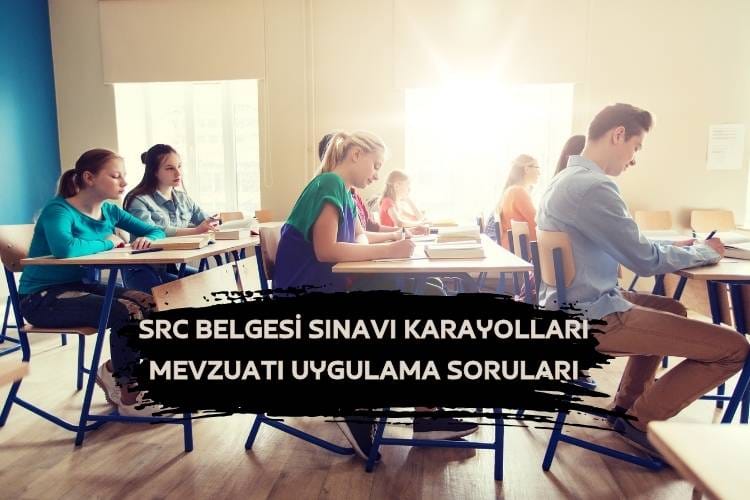 Src Karayolları Mevzuatı Soruları