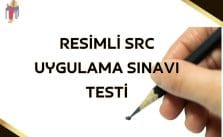 Resimli SRC Uygulama Sınavı Testi