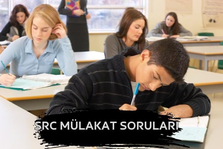 Src Mülakat Soruları