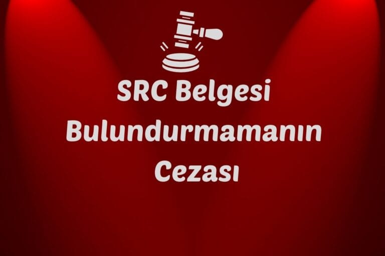 SRC Belgesi Bulundurmamanın Cezası