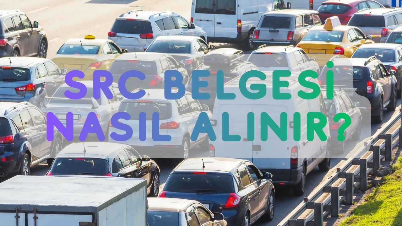 Src belgesi nasıl alınır?
