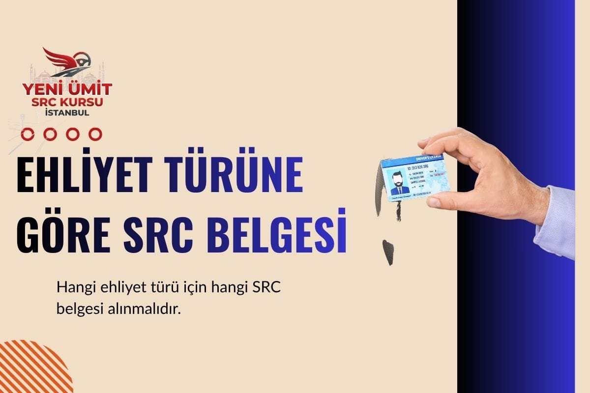 Ehliyet Türüne Göre SRC Belgesi